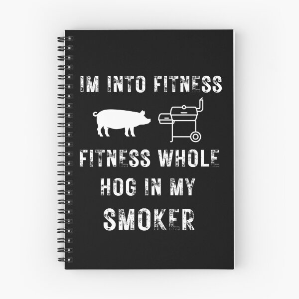 Item preview, Im Into Fitness Fitness Whole Hog In My Smoker Funny BBQ Quote For Barbecue And Food Lovers designed and sold by 5StarBBQDesign.