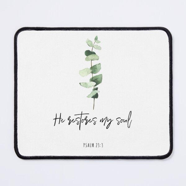 Item preview, He Restores My Soul Psalm 23:3 designed and sold by KAMdesignhaus.