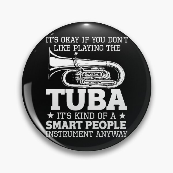 Item preview, Tuba Is Kind Of A Smart People Instrument designed and sold by SunsetGloww.