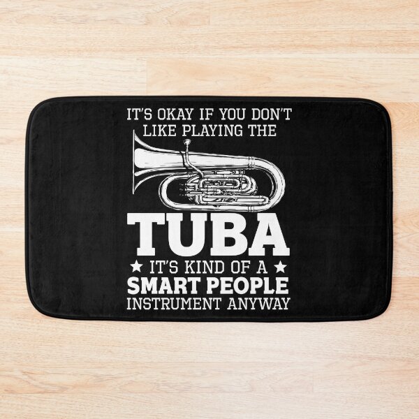 Item preview, Tuba Is Kind Of A Smart People Instrument designed and sold by SunsetGloww.