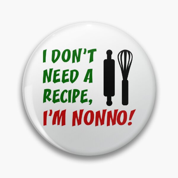Item preview, Don't Need Recipe Nonno Italian Grandfather designed and sold by jaycartoonist.