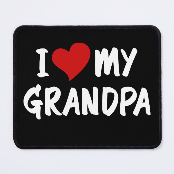 Item preview, I Love My Grandpa designed and sold by SunsetGloww.