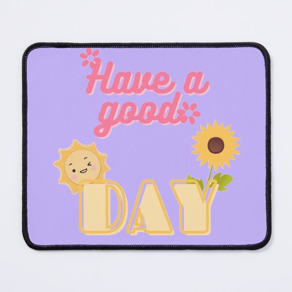 Item preview, HAVE A GOOD DAY designed and sold by Juaneee.