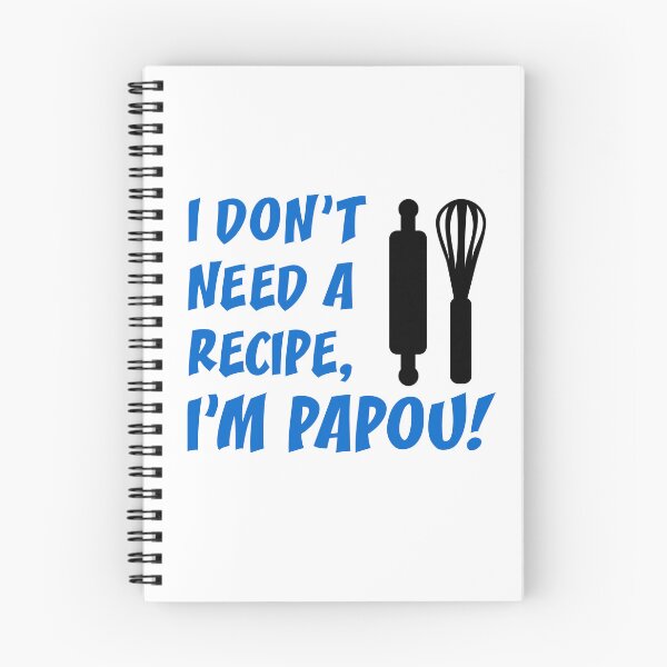 Item preview, Don't Need Recipe Papou Greek Grandfather designed and sold by jaycartoonist.