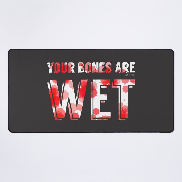 Item preview, Your Bones Are Wet designed and sold by Art by Veya.