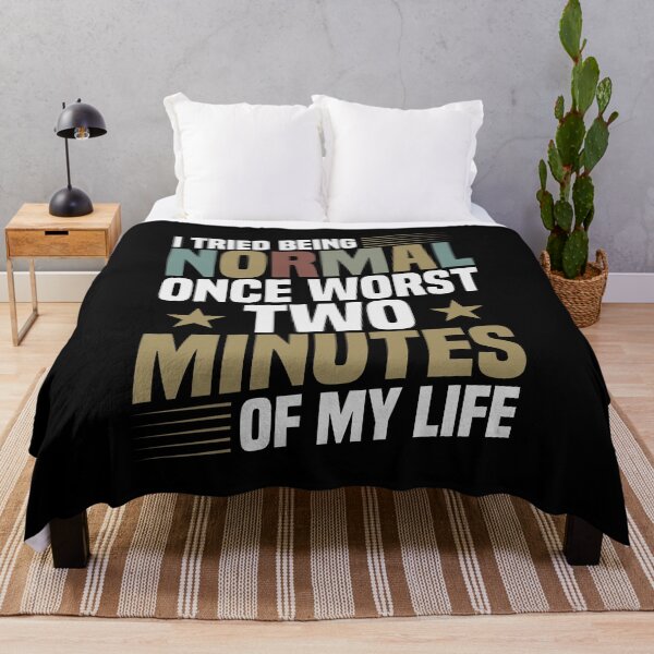 Item preview, I Tried To Be Normal Once Worst Two Minutes My Life / Sarcasm Gifts / Funny Sarcastic Gift Idea designed and sold by Chamssou.