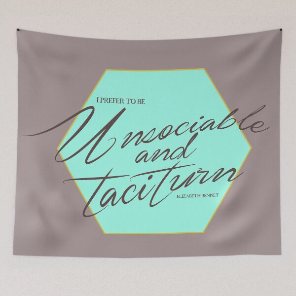 Item preview, I prefer to be unsociable and taciturn - Elizabeth Bennet designed and sold by WatershedC.