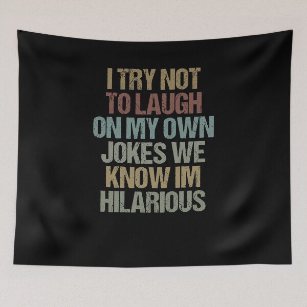 Item preview, I try not to laugh on my own jokes we know im hilarious / Funny Sarcastic Gift Idea  designed and sold by Chamssou.