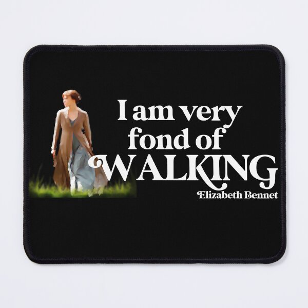 Item preview, I am very fond of walking - Elizabeth Bennet designed and sold by WatershedC.
