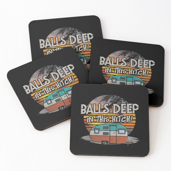 Item preview, Balls Deep In This Hitch Funny Camping Gift designed and sold by BennetJaco.