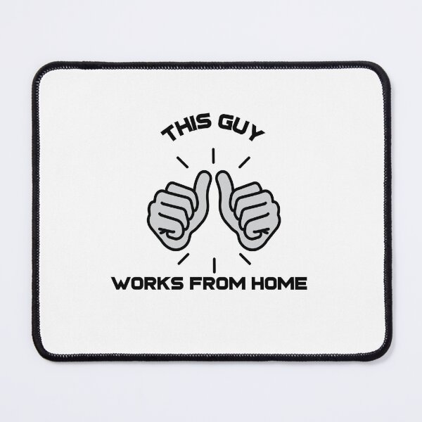 Item preview, This Guy Works From Home designed and sold by thesalleyhouse.