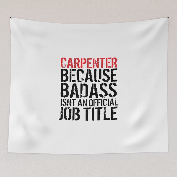 Item preview, Badass Carpenter designed and sold by remoteart.