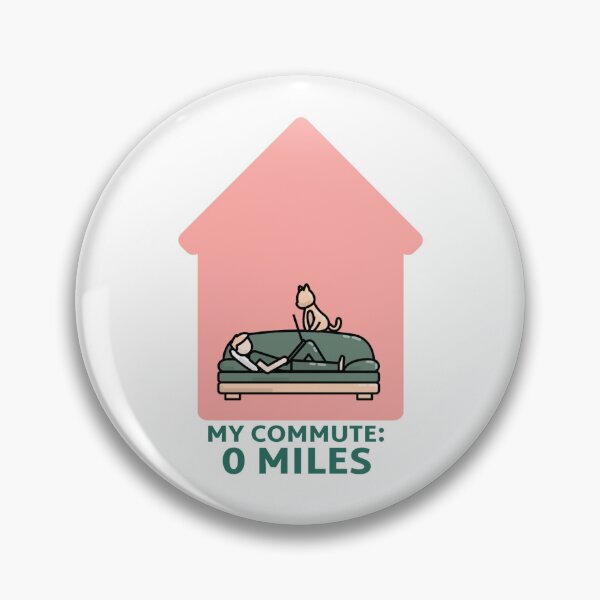 Item preview, My Commute: 0 Miles designed and sold by thesalleyhouse.