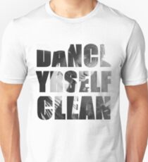 Dance Yrself Clean Unisex T-Shirt
