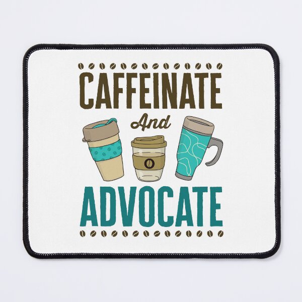 Item preview, Caffeinate and Advocate Lawyer Attorney designed and sold by jaygo.
