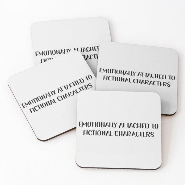 Item preview, Emotionally Attached To Fictional Characters designed and sold by Avani01.