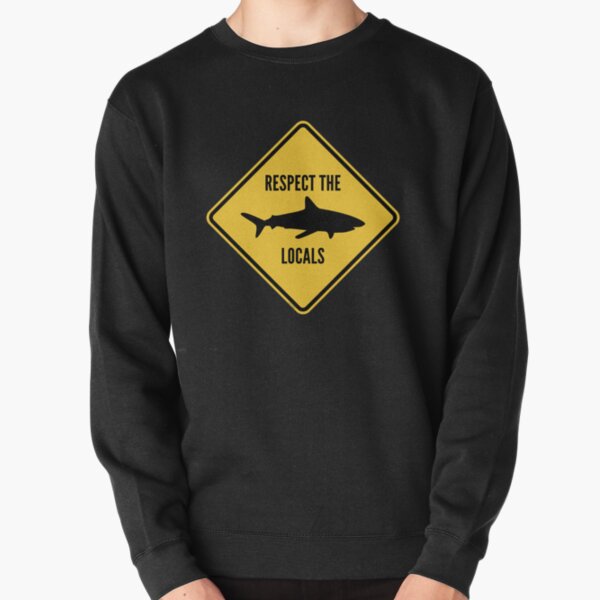 Respect The Locals Pullover Sweatshirt