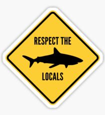 Respect The Locals Sticker