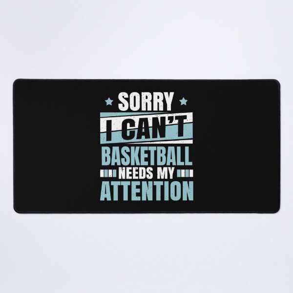 Item preview, Basketball Needs Attention Cool Funny Best Baseketball Player Teams Club Statement Quotes S designed and sold by kerritoniap2g.