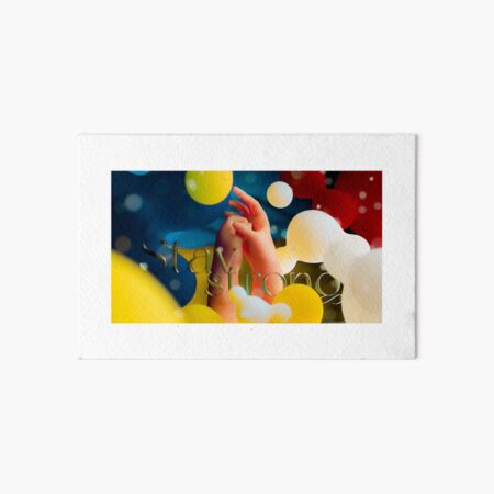 Stay strong Art Board Print