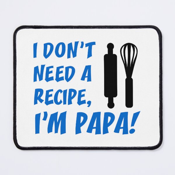 Item preview, Don't Need Recipe Papa Grandfather designed and sold by jaycartoonist.