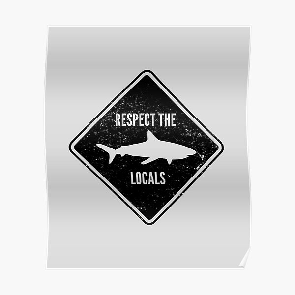 Respect The Locals - Shark Diving Poster