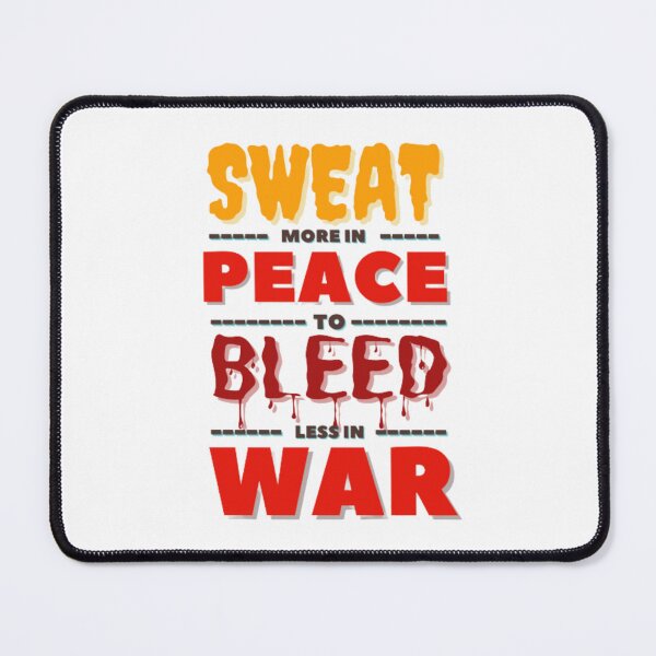 Item preview, Sweat More In Peace To Bleed Less in War. designed and sold by Aadiimanavv.