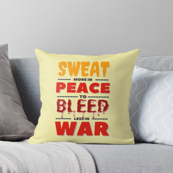 Item preview, Sweat More In Peace To Bleed Less in War. designed and sold by Aadiimanavv.