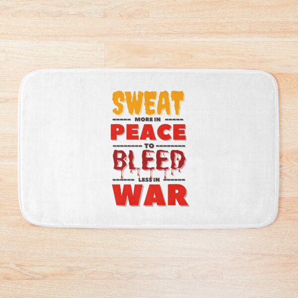 Item preview, Sweat More In Peace To Bleed Less in War. designed and sold by Aadiimanavv.