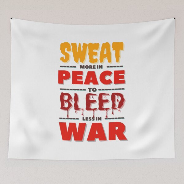 Item preview, Sweat More In Peace To Bleed Less in War. designed and sold by Aadiimanavv.