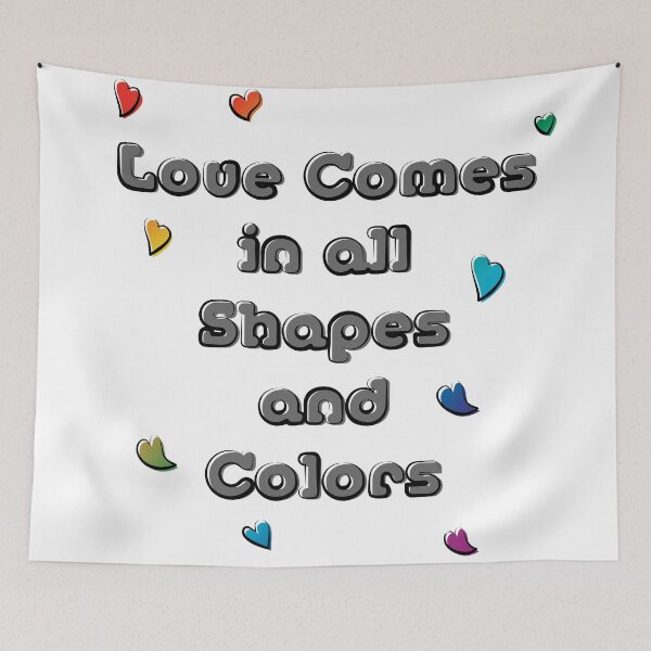 Item preview, Love Comes in all Shapes and Colors designed and sold by HectorCantres.