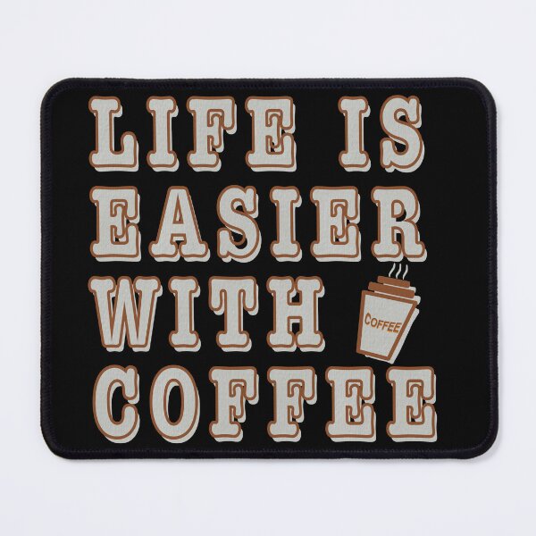 Item preview, Life is easier with coffee. designed and sold by SunriseD.