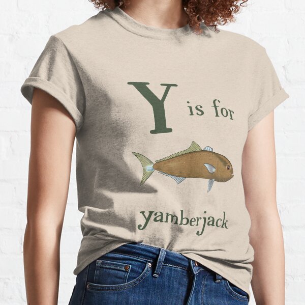 Y is for Yamberjack Classic T-Shirt