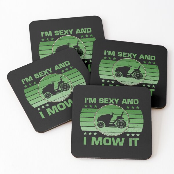 Item preview, I'm Sexy and I Mow It Lawn Mower Landscaper designed and sold by shlebah.