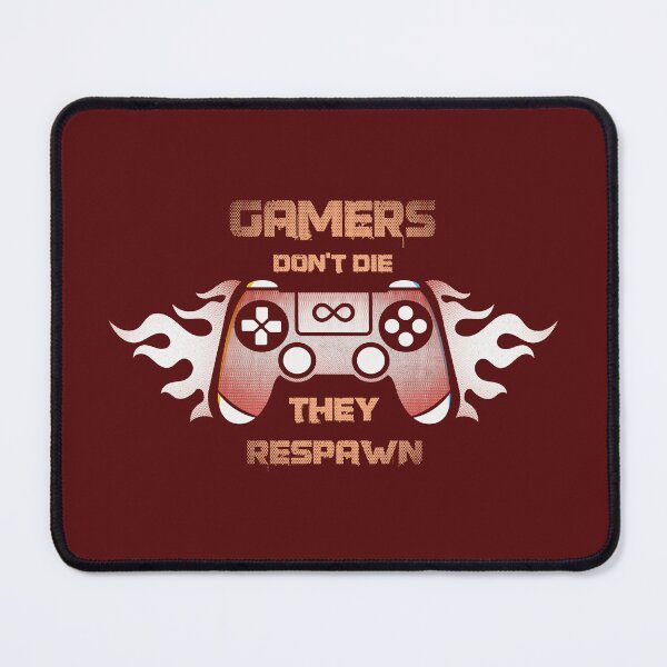 Item preview, Gamers Don't Die They Respawn - Funny Gaming Quote designed and sold by VichallanStudio.