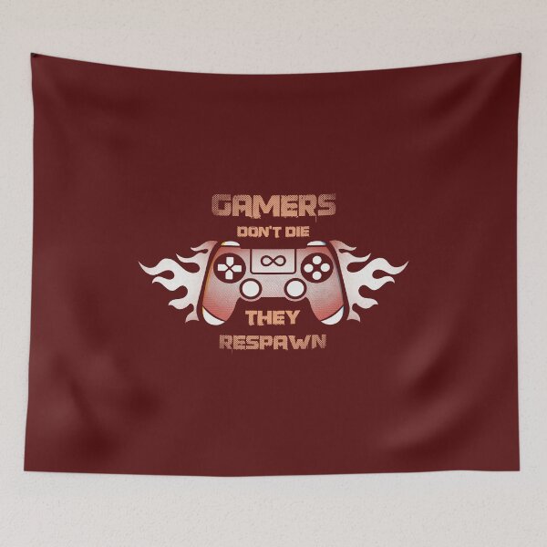 Item preview, Gamers Don't Die They Respawn - Funny Gaming Quote designed and sold by VichallanStudio.