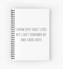 When You Know EVERY Song Lyric Spiral Notebook
