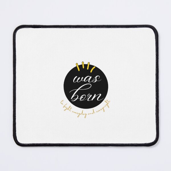 Item preview, Was born to fight everyday and everynight, designed and sold by tulipsdesigns.