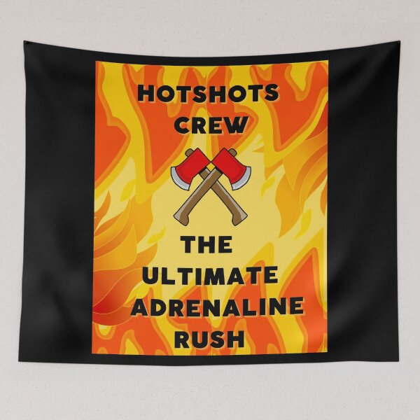 Item preview, Hotshots Crew - The Ultimate Adrenaline Rush - Black Background designed and sold by CreativeCranium.