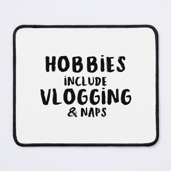 Item preview, Hobbies Include Vlogging and Napping designed and sold by Killrockstan.