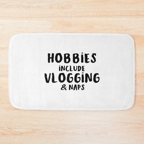 Item preview, Hobbies Include Vlogging and Napping   designed and sold by Killrockstan.