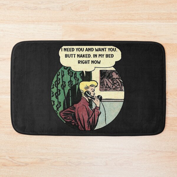 Item preview, I Need You And Want You. Butt Naked. In My Bed Right Now designed and sold by shadowthor.
