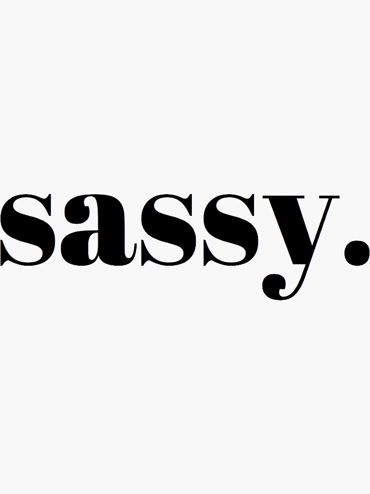 Thumbnail 3 of 3, Sticker, sassy designed and sold by cedougherty.