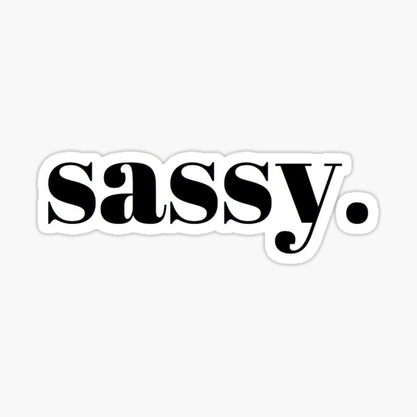 sassy Sticker