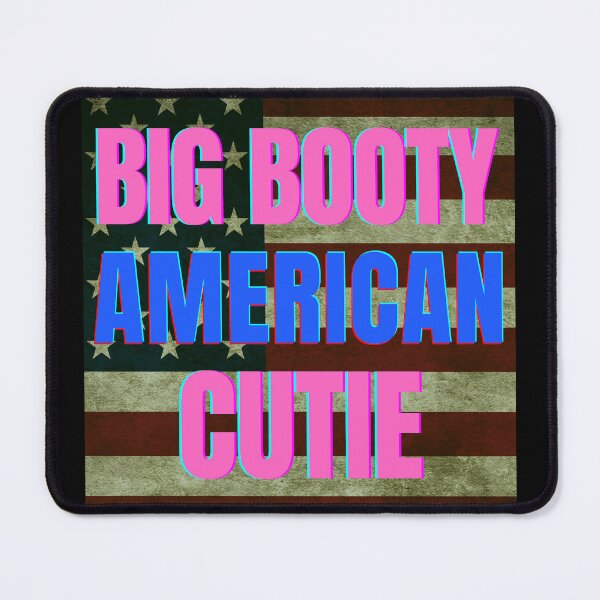 Item preview, Big booty American cutie designed and sold by Pugnaciousprint.
