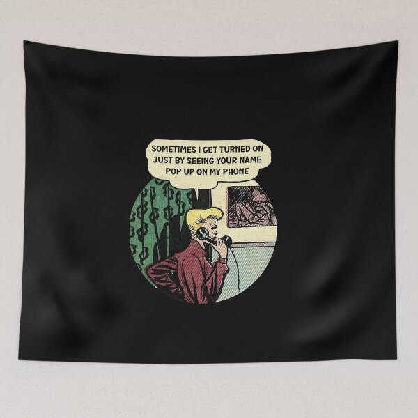 Item preview, Sometimes I Get Turned On Just By Seeing Your Name Pop Up On My Phone designed and sold by shadowthor.
