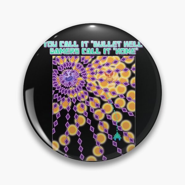 Item preview, You Call It Bullet Hell, Gamers Call It Home designed and sold by JoseloRochaArt.