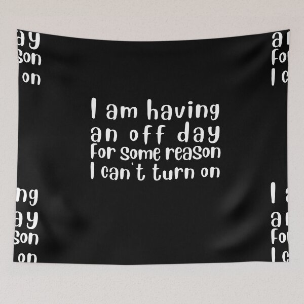 Item preview, I am having an off day. designed and sold by tabykid.