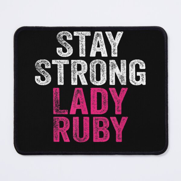 Item preview, Stay Strong Lady Ruby designed and sold by bilal233.