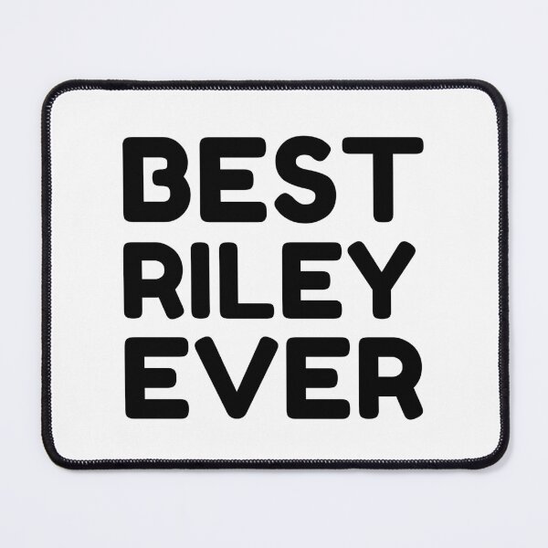 Item preview, Best Riley Ever designed and sold by MrTsTshirts.